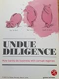 Undue diligence : how banks do business with corrupt regimes