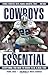 Cowboys Essential: Everything You Need to Know to Be a Real Fan!