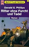 Battletech 28: Ritter ohne Furcht und Tadel - Donald G. Phillips