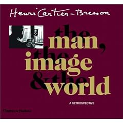 Henri Cartier-Bresson: The Man, the Image and the World - A Retrospective