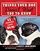 Things Your Dog Doesn't Want You to Know: Eleven Courageous Canines Tell All
