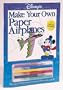 Disney's Make Your Paper Airplanes (New Disney Titles)