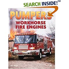 Pumpers: Workhorse Fire Engines