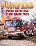 Pumpers: Workhorse Fire Engines