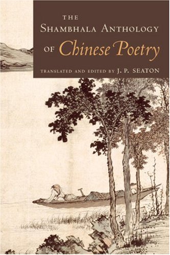 The Shambhala Anthology of Chinese Poetry (Shambhala Pocket Classics)