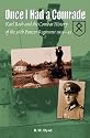 ONCE I HAD A COMRADE: Karl Roth and the Combat History of the 36th Panzer Regiment 1939-45