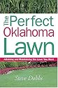 Perfect Oklahoma Lawn -OSI (Creating and Maintaining the Perfect Lawn)