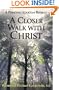 A Closer Walk with Christ: A Personal Ignatian Retreat