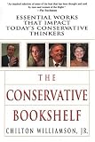 The Conservative Bookshelf: Essential Works That Impact Todays Conservative Thinkers
