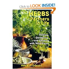 Herbs: Partners in Life - Healing, Gardening and Cooking with Wild Plants