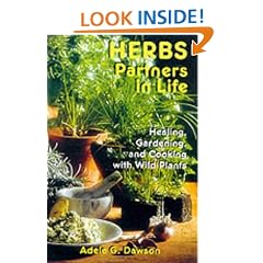 Herbs: Partners in Life - Healing, Gardening and Cooking with Wild Plants