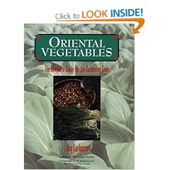 Oriental Vegetables: The Complete Guide for the Gardening Cook
