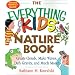 The Everything Kids' Nature Book: Create Clouds, Make Waves, Defy Gravity and Much More! (Everything Kids Series)