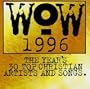 Wow 1996: The Year's 30 Top Christian Artists & Songs