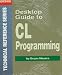 Desktop Guide to Cl Programming (News 3x/400 Technical Reference Series)
