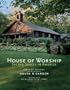 House of Worship: Sacred Spaces in America