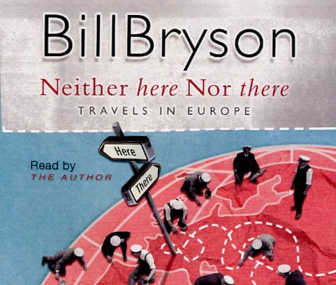 City Travel Guides Discounted  Books : Neither Here Nor There: Travels in Europe