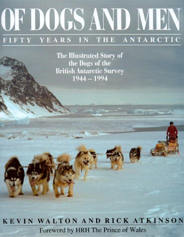 City Travel Guides Discounted  Books : Of Dogs and Men: Fifty Years in the Antarctic