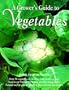 The Grower's Guide to Vegetables