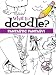 What to Doodle? Fantastic Fantasy! (Dover Pictorial Archive) by Chuck Whelon