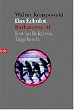 Das Echolot-Projekt: Das Echolot - Barbarossa '41 - Ein kollektives Tagebuch - (1. Teil des Echolot-Projekts): TEIL 1 - Walter Kempowski