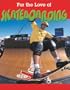 For the Love of Skateboarding (For the Love of Sports series)
