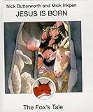The fox's tale : Jesus is born