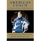 America's Coach: Life Lessons and Wisdom for Gold Medal Success: A Biographical Journey of... by Ross Bernstein