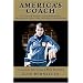 America's Coach: Life Lessons & Wisdom for Gold Medal Success: A Biographical Journey of the Late Hockey Icon Herb Brooks