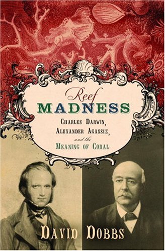 Reef Madness: Charles Darwin, Alexander Agassiz, and the Meaning of Coral under Ecology in The Books Store