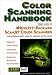 Books : Color Scanning Handbook, The: Your Guide to Hewlett-Packard Scanjet Color Scanners