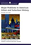 Major Problems In American Urban And Suburban History (Major Problems in American History Series)