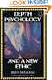 Depth Psychology and a New Ethic