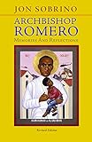 Archbishop Romero : memories and reflections