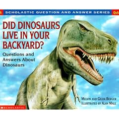 Did Dinosaur Live In Your Backyard? (Scholastic Q & A)