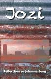 Jozi: Reflections on Johannesburg (Volume 1)
