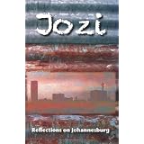 Jozi: Reflections on Johannesburg (Volume 1)