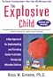 The Explosive Child: A New Approach for Understanding and Parenting Easily Frustrated, Chronically Inflexible Children
