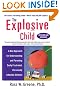 The Explosive Child: A New Approach for Understanding and Parenting Easily Frustrated, Chronically Inflexible Children