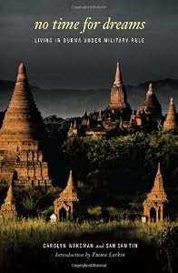 Image of No Time for Dreams: Living in Burma under Military Rule (Asian Voices)