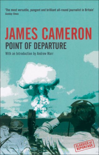 Point of Departure (Classics of Reportage)