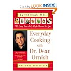 Everyday Cooking with Dr. Dean Ornish: 150 Easy, Low-Fat, High-Flavor Recipes by Dean Ornish