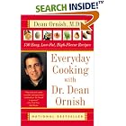 Everyday Cooking with Dr. Dean Ornish: 150 Easy, Low-Fat, High-Flavor Recipes by  Dean Ornish