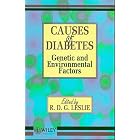 Causes of Diabetes: Genetic and Environmental Factors by  R. D. G. Leslie