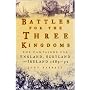 Battles for the Three Kingdoms: The Campaigns for England, Scotland and Ireland - 1689-92