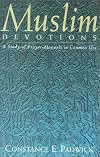 Muslim Devotions: A Study of Prayer-Manuals in Common Use