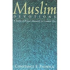 Muslim Devotions: A Study of Prayer-manuals in Common Use