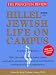 Hillel Guide to Jewish Life on Campus, 14th Edition (Hillel Guide to Jewish Life on Campus)