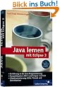 Java lernen mit Eclipse 3: F�r Programmieranf�nger geeignet (Galileo Computing)