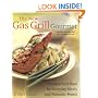 The New Gas Grill Gourmet, Updated and expanded : Great Grilled Food for Everyday Meals and Fantastic Feasts